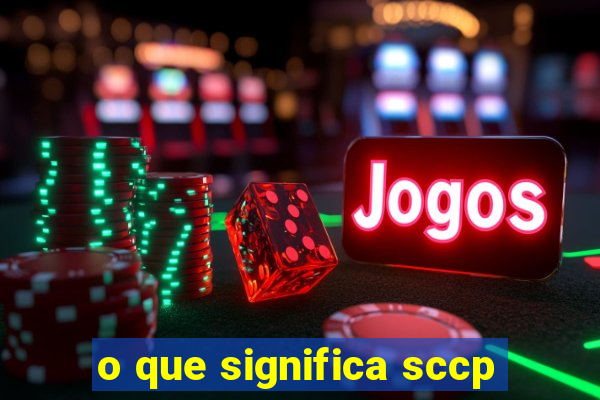 o que significa sccp